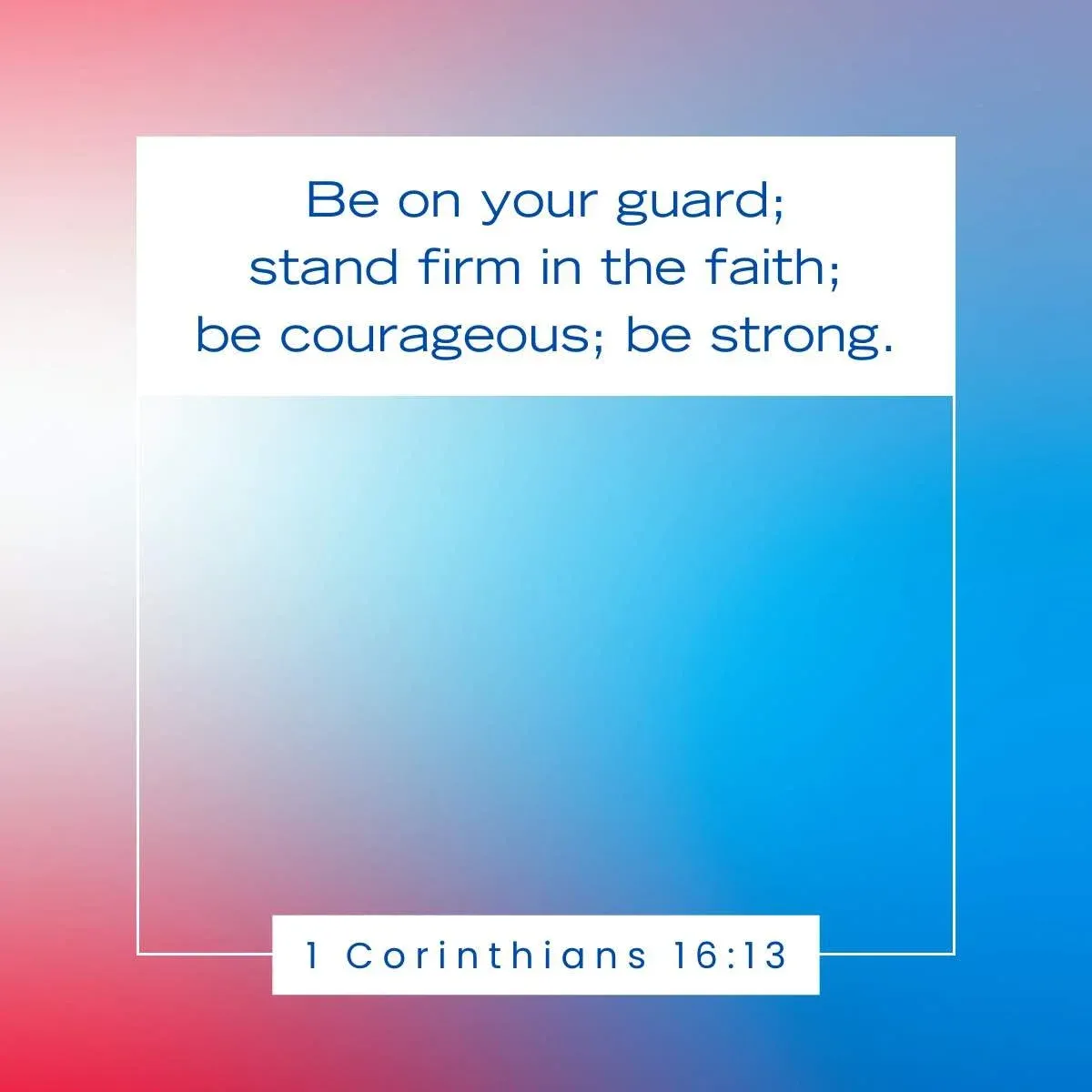 1 Corinthians 16:13 Bible verse for Veterans Day