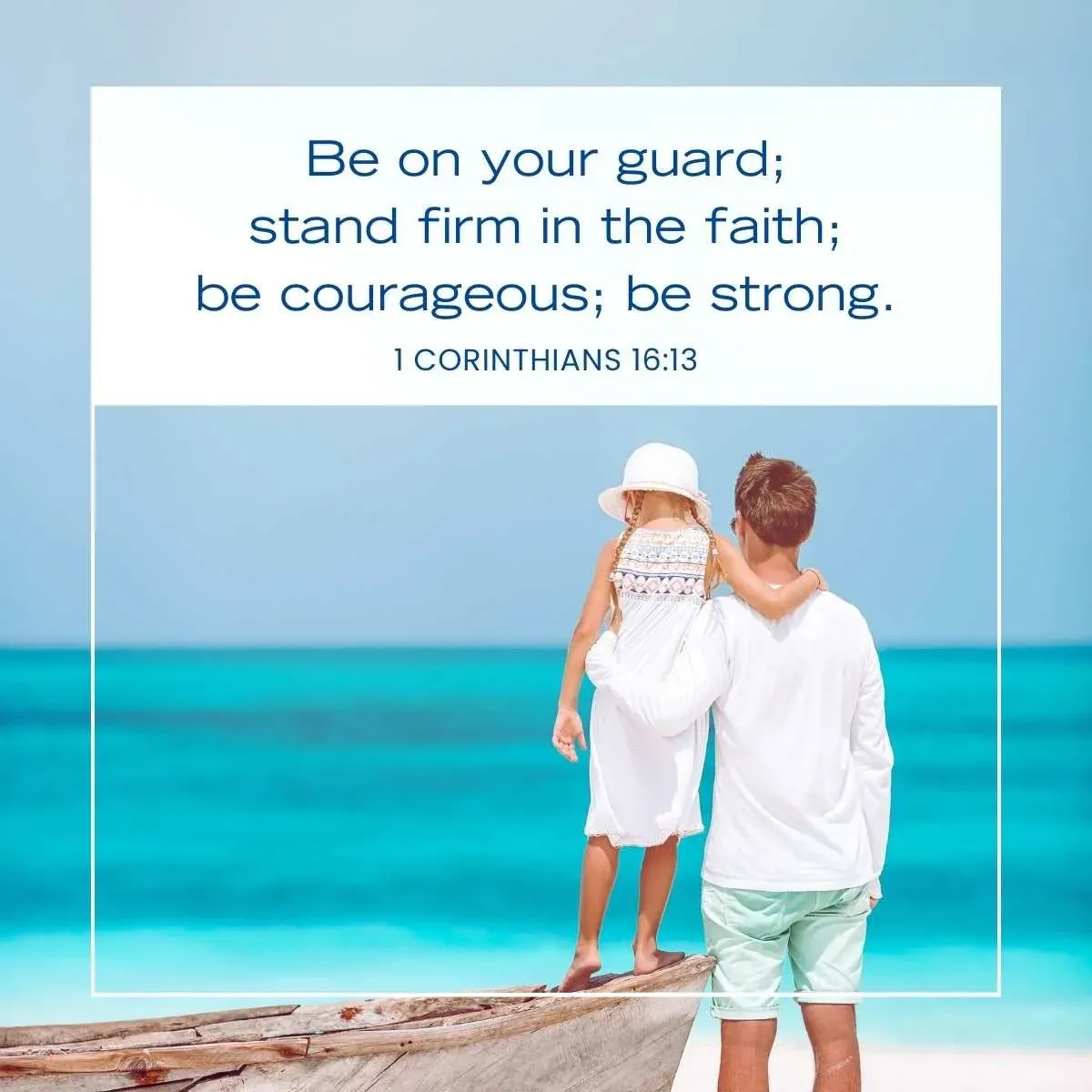1 Corinthians 16:13 Bible verse for fathers and daughters