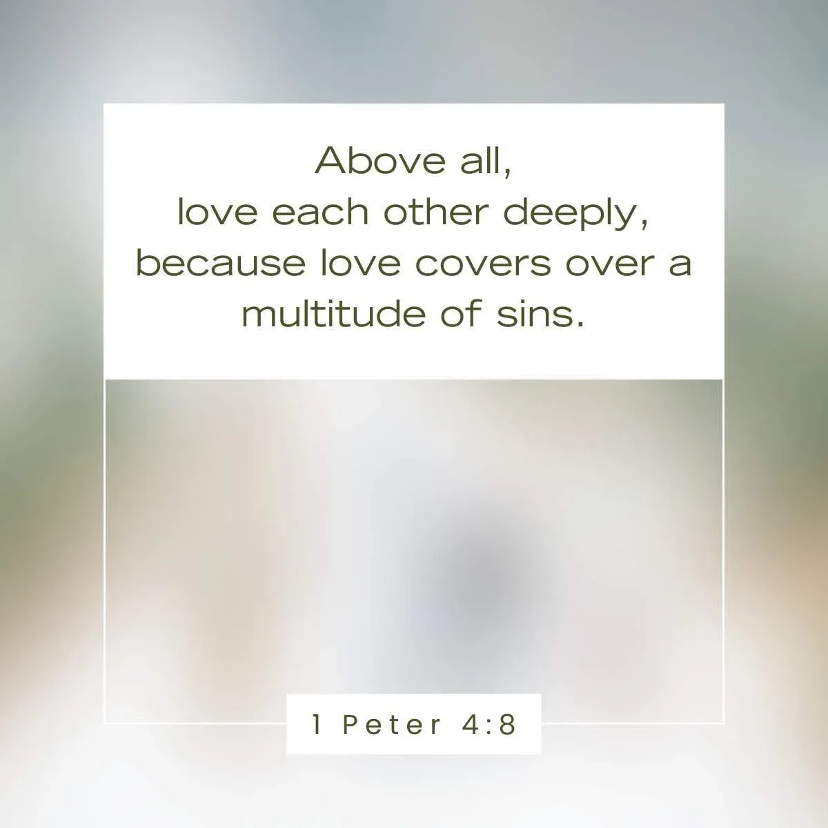 1 Peter 4:8 Bible verse for families to build a strong faith