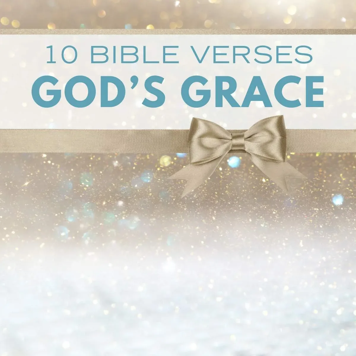 10 Inspiring Bible Verses About God’s Grace