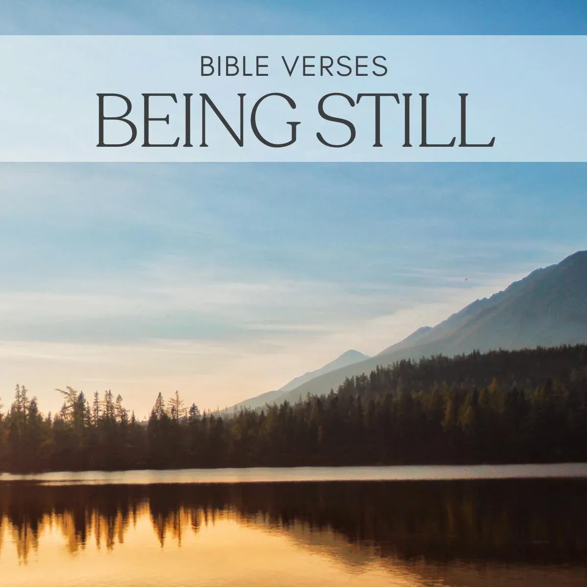25 Bible Verses About Being Still