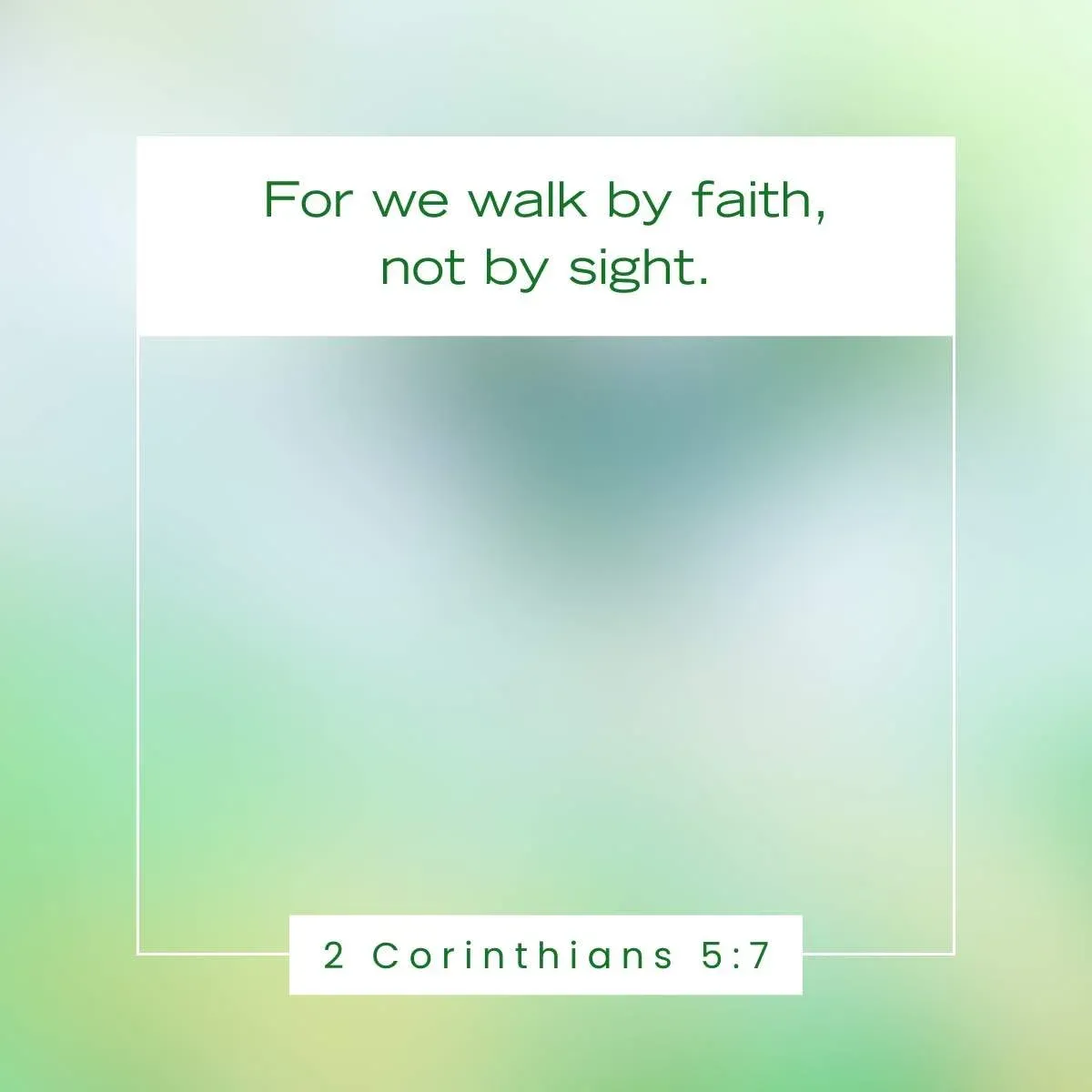 2 Corinthians 5:7 Bible verse about influence