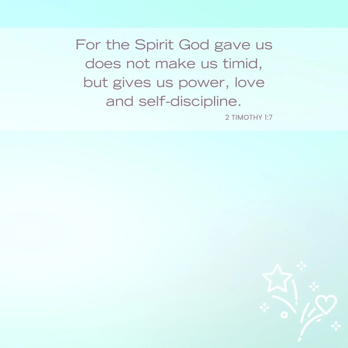 2 Timothy 1:7 Bible verse for empowered attitude