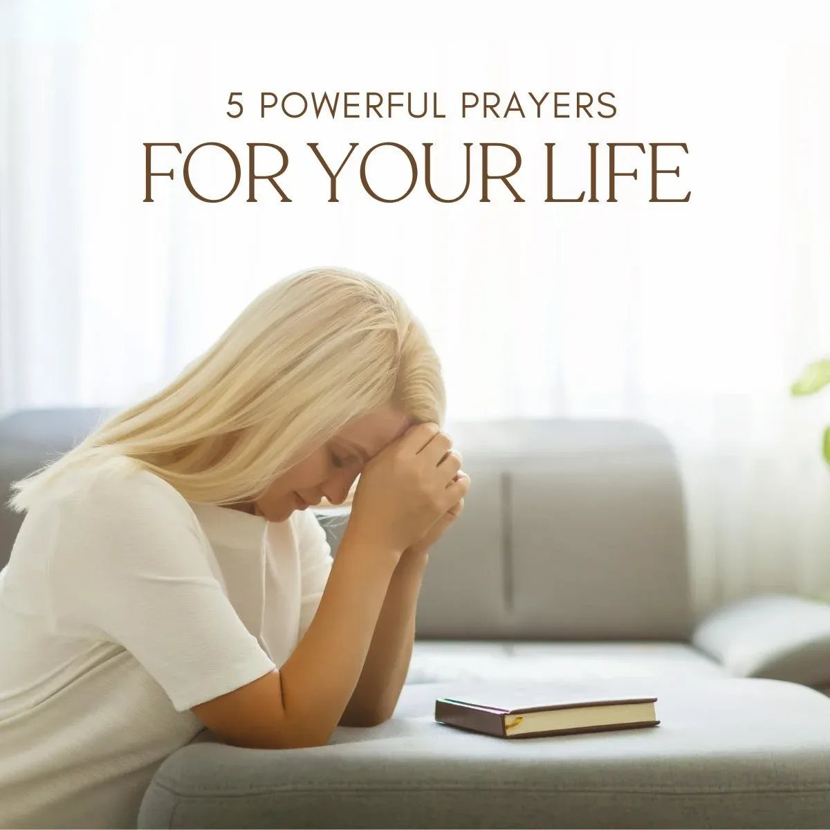 5 Key and Powerful Prayers for Your Life