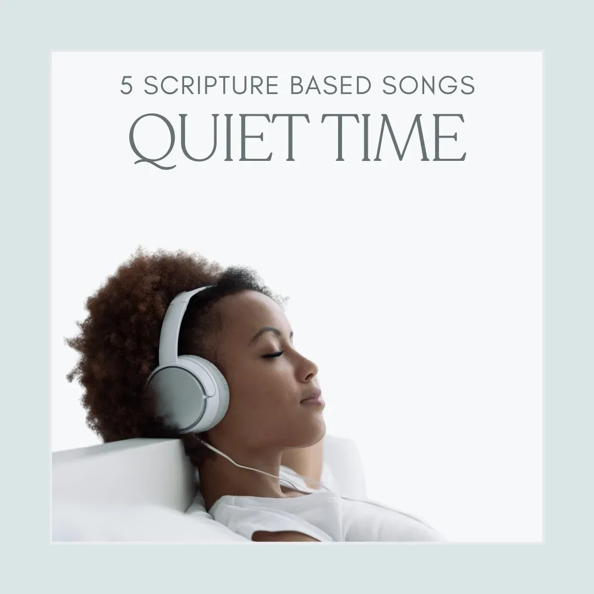 5 Songs for Quiet Time