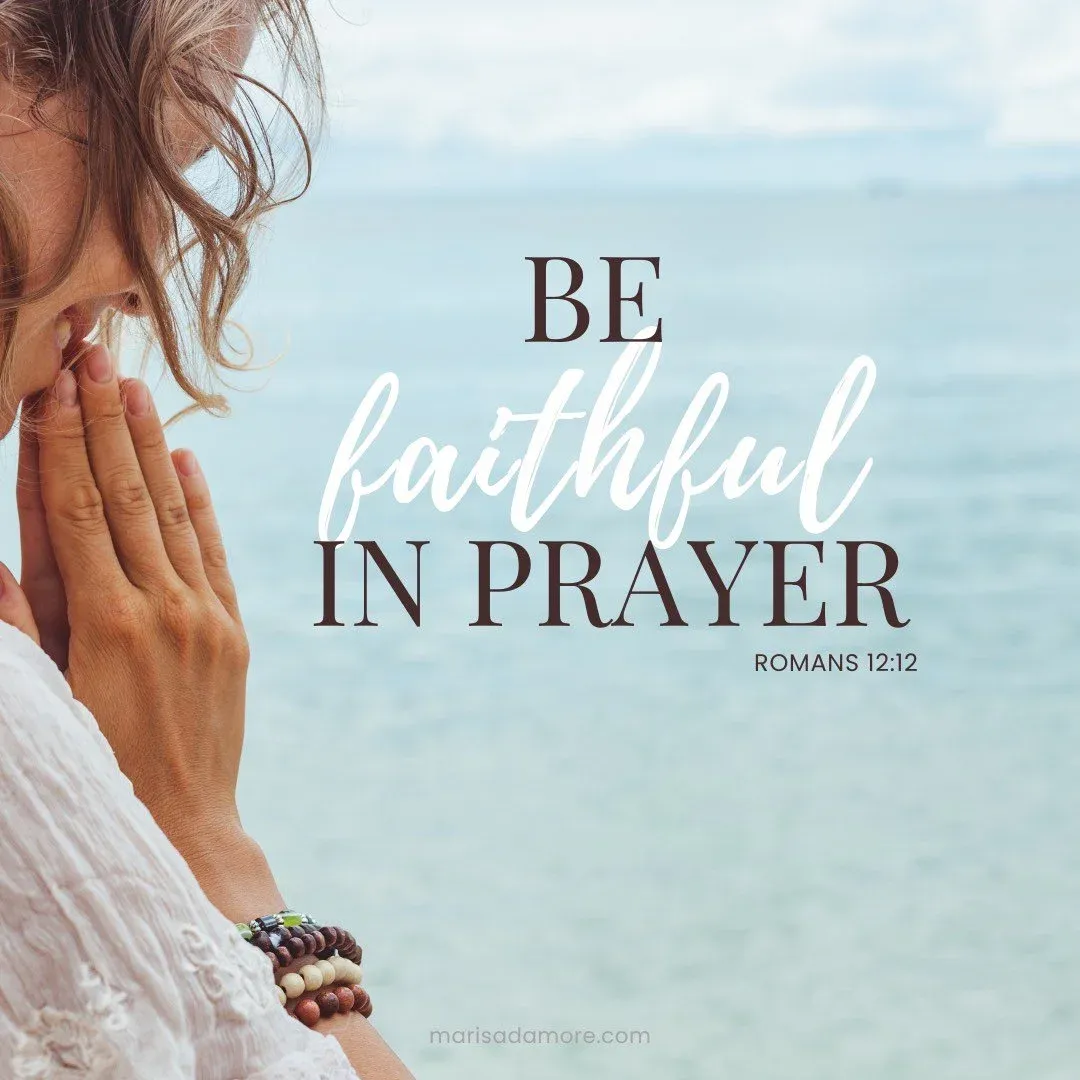 Faithful in Prayer: Finding Strength in Devotion