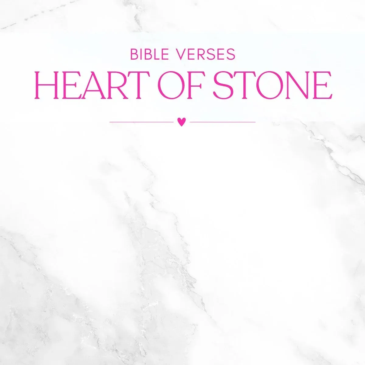30 Bible Verses About a Heart of Stone