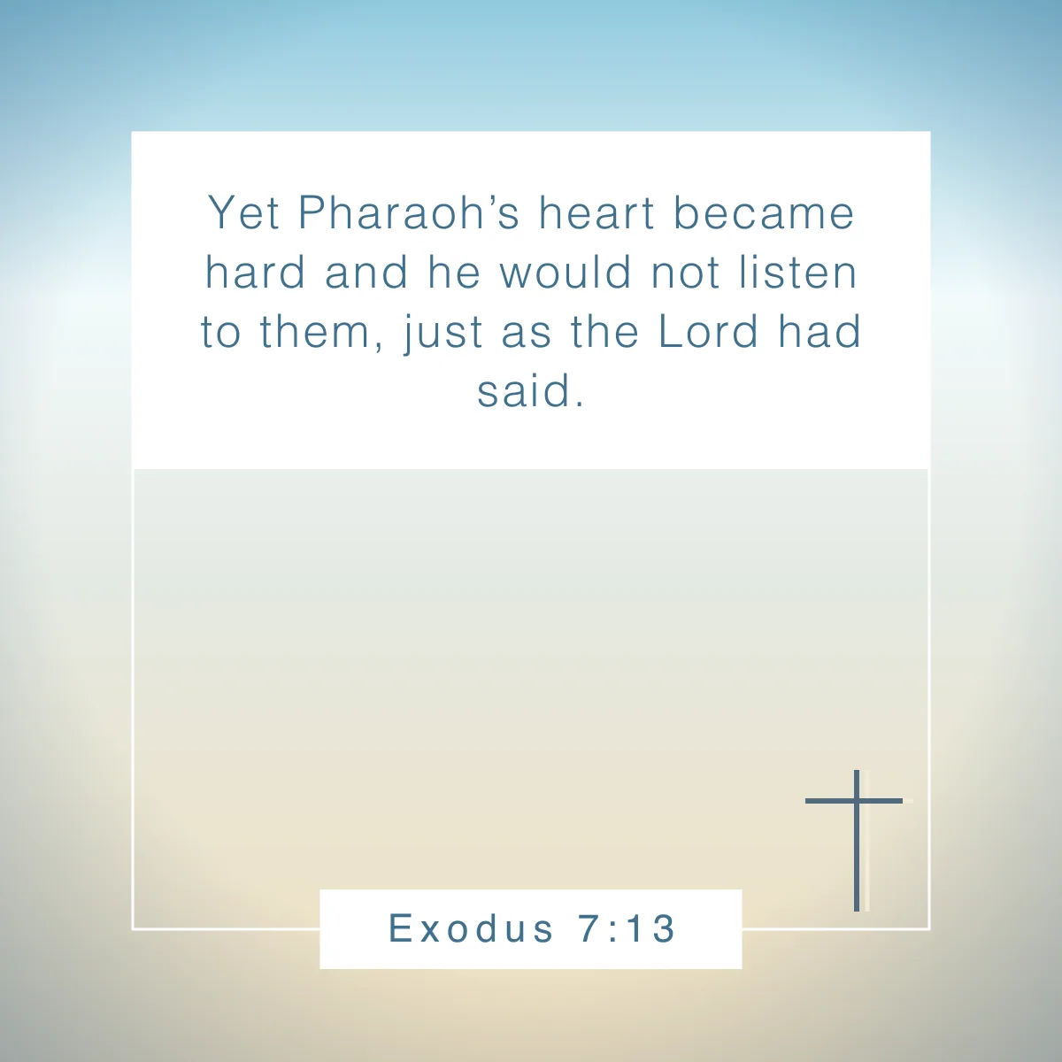 Exodus 7:13 Bible verse about a heart of stone