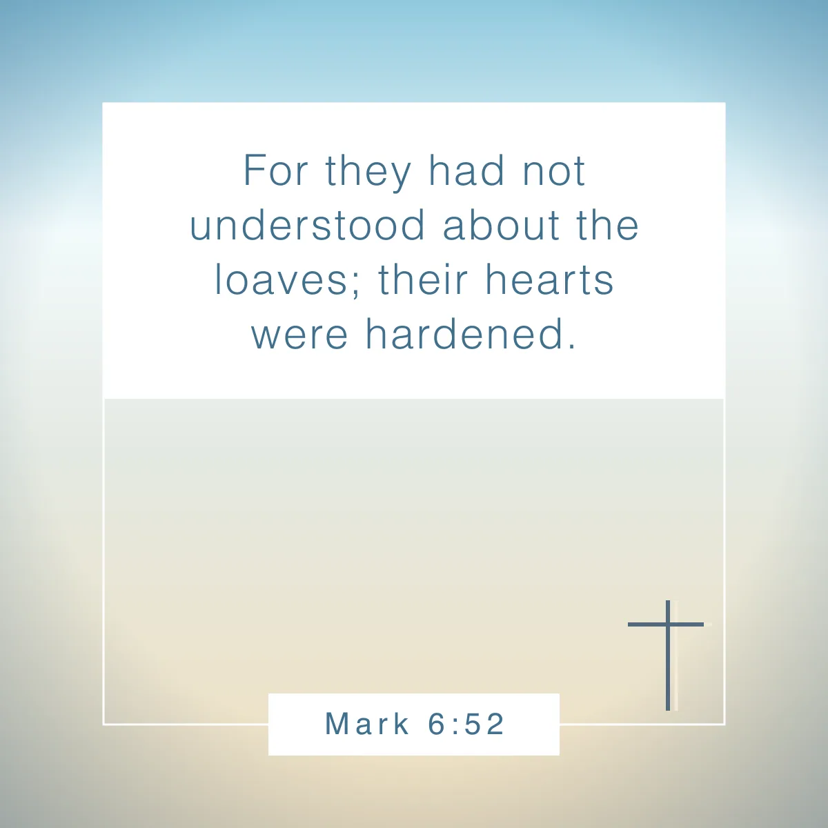 Mark 6:52 Bible verse about a heart of stone