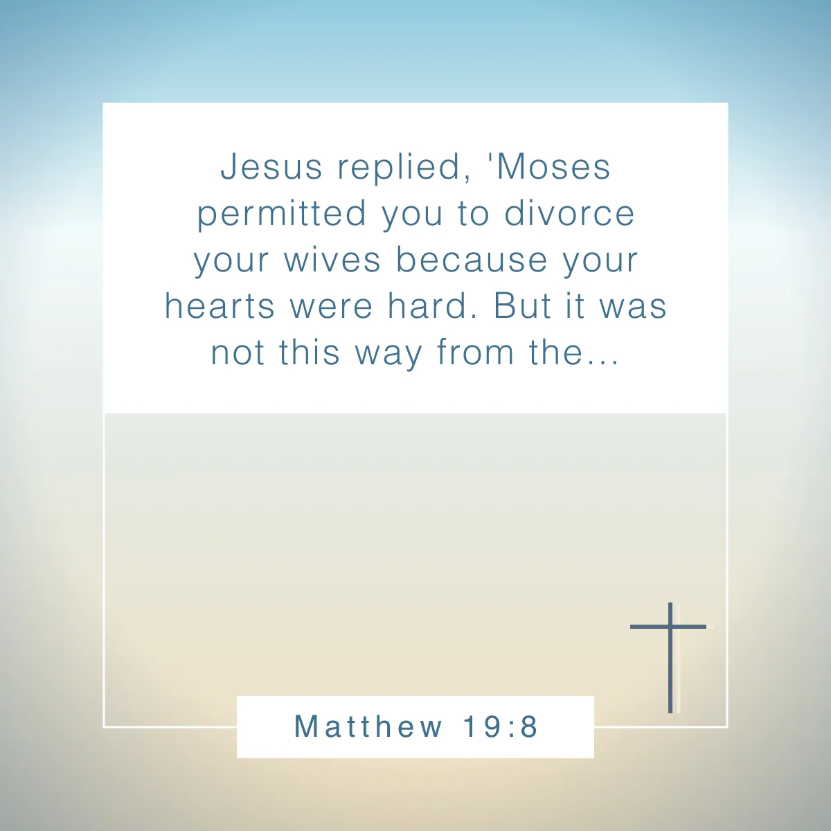 Matthew 19:8 Bible verse about a heart of stone