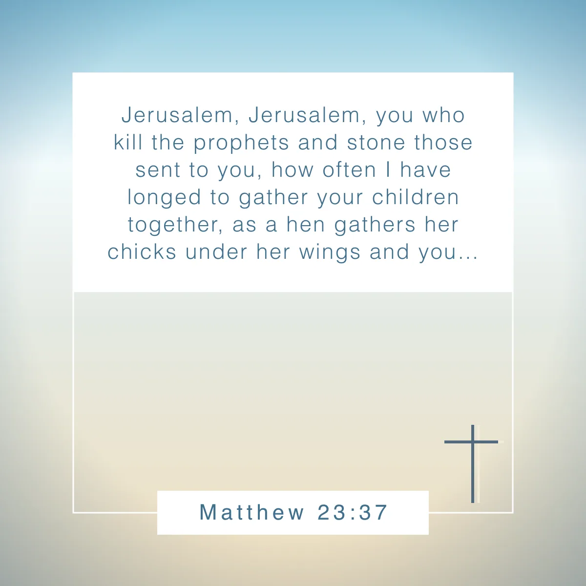 Matthew 23:37 Bible verse about a heart of stone