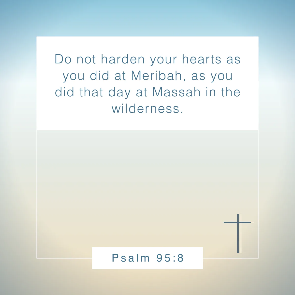 Psalm 95:8 Bible verse about a heart of stone