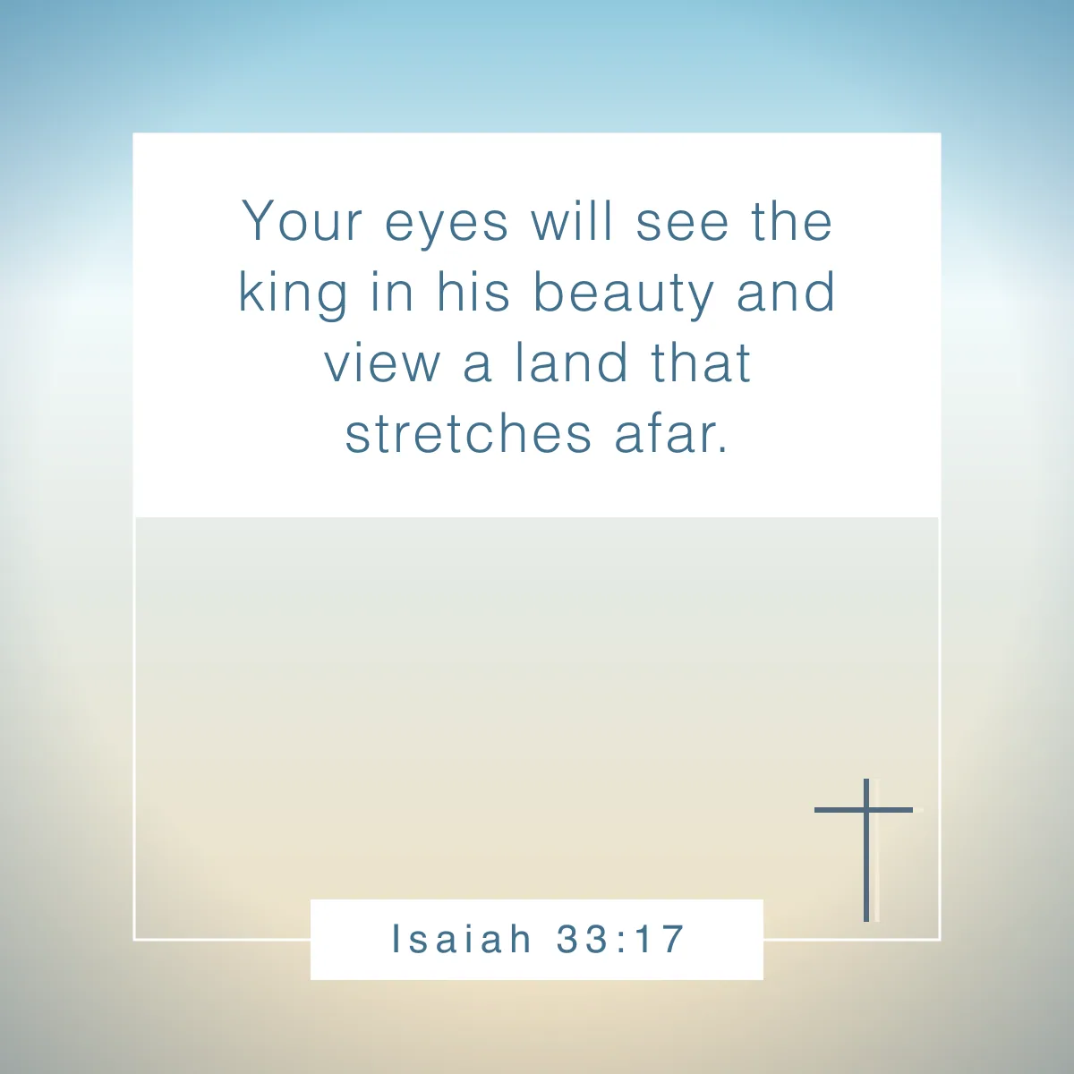Isaiah 33:17 Bible verse about beauty that reveal God's view of true worth