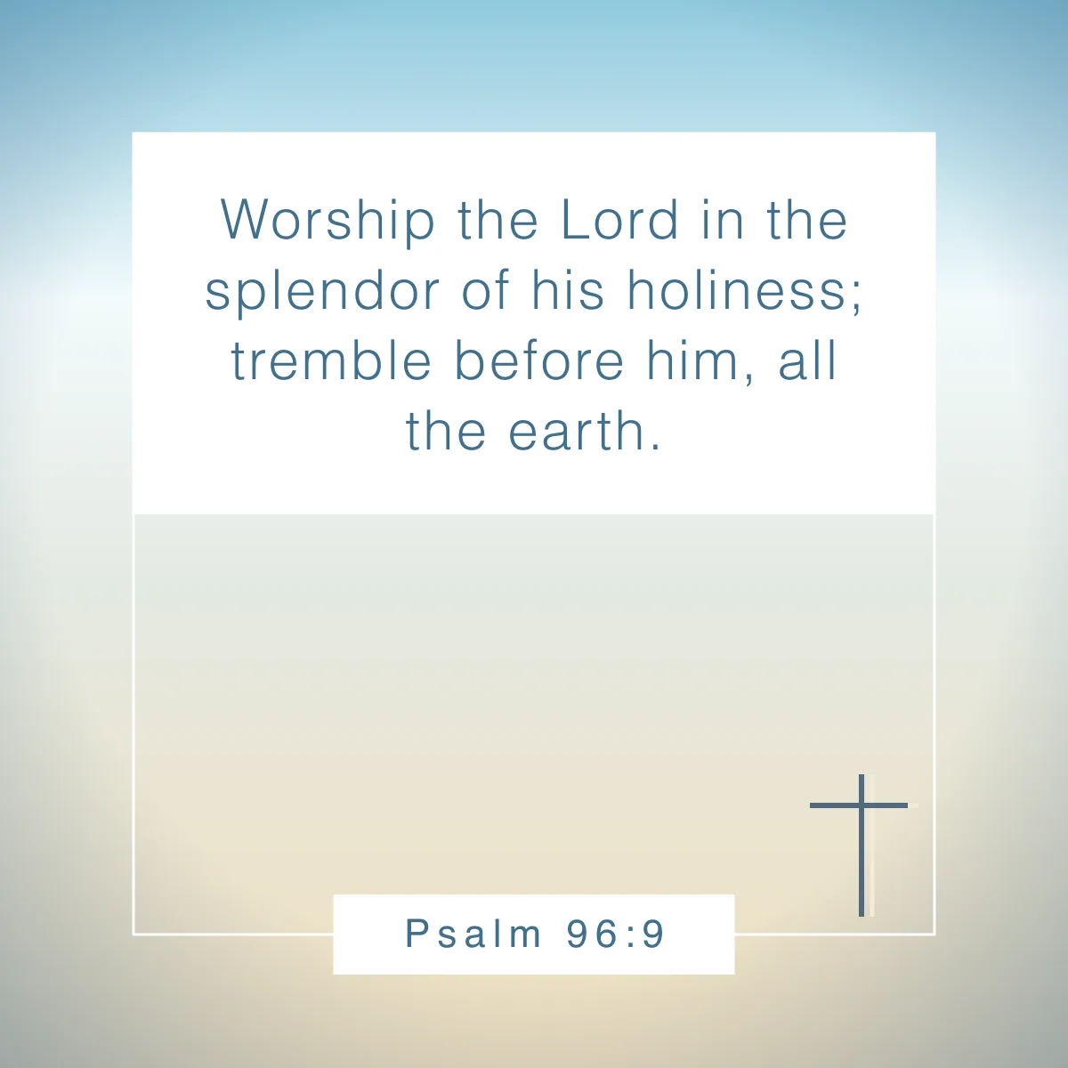 Psalm 96:9 Bible verse about beauty that reveal God's view of true worth