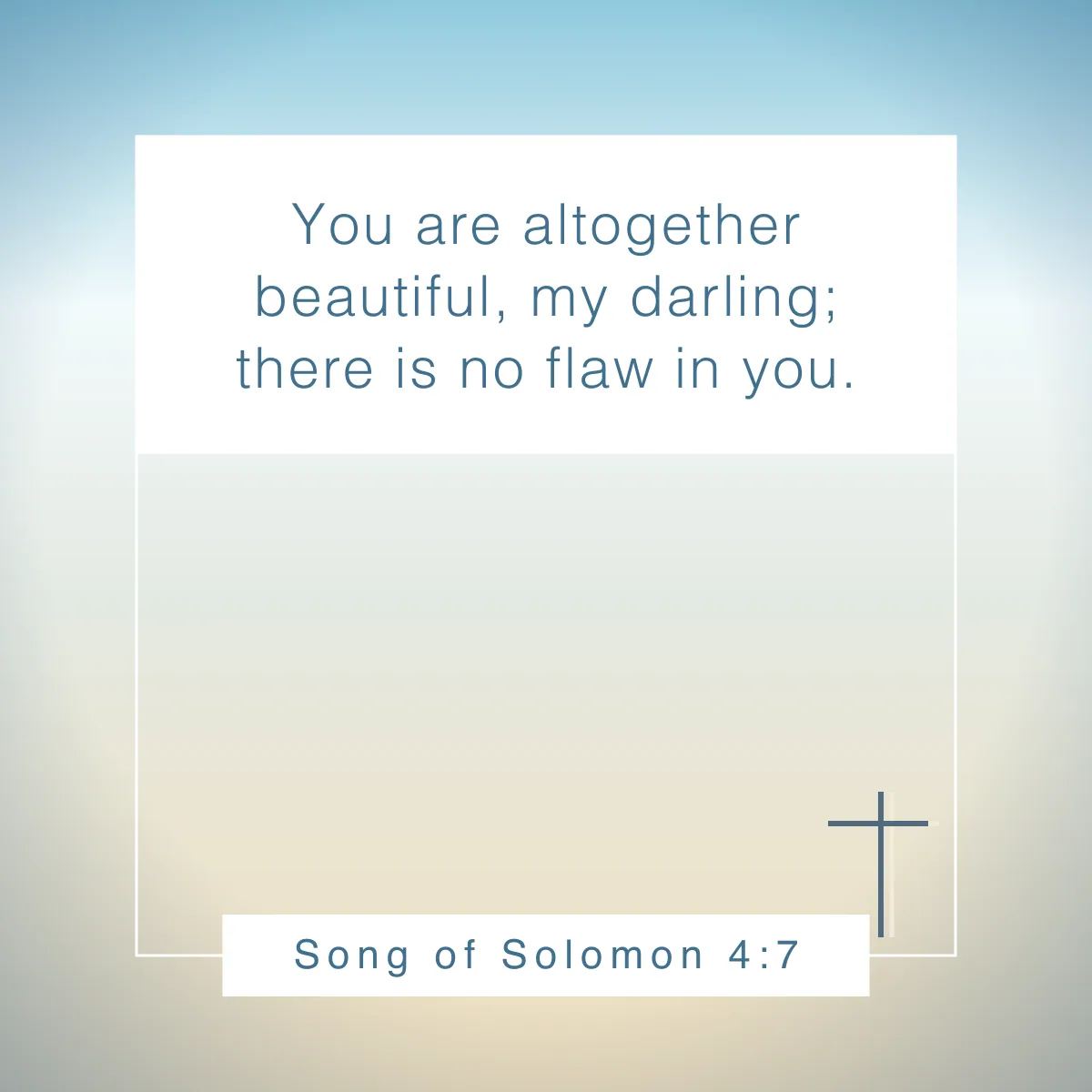 Song of Solomon 4:7 Bible verse about beauty that reveal God's view of true worth