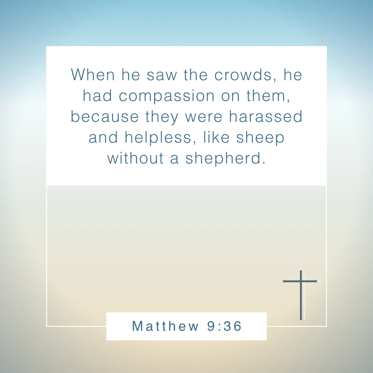 Matthew 9:36 Bible verse about being empathetic