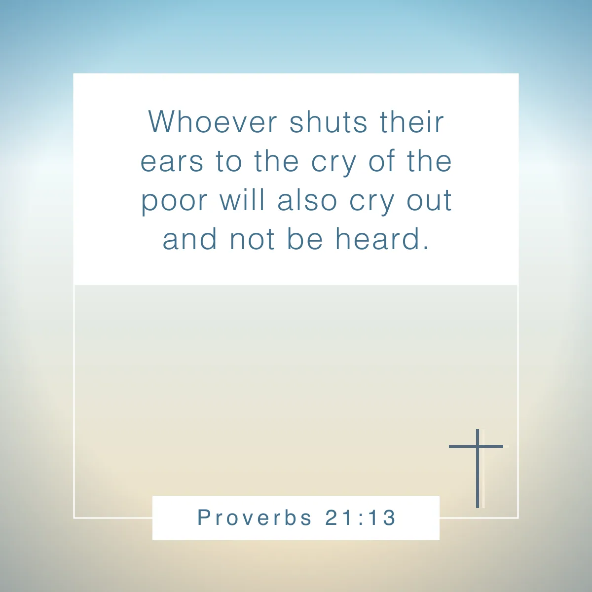 Proverbs 21:13 Bible verse about being empathetic