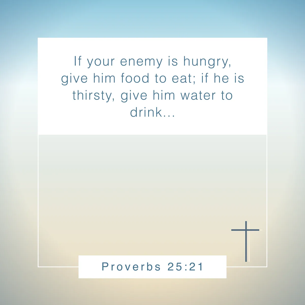 Proverbs 25:21 Bible verse about being empathetic
