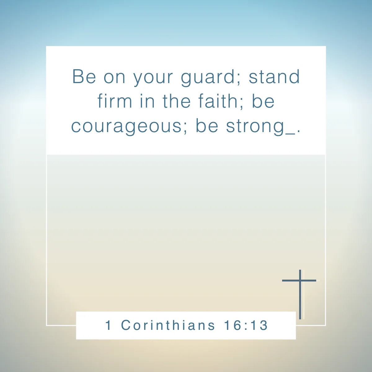 1 Corinthians 16:13 Bible verse about being prepared