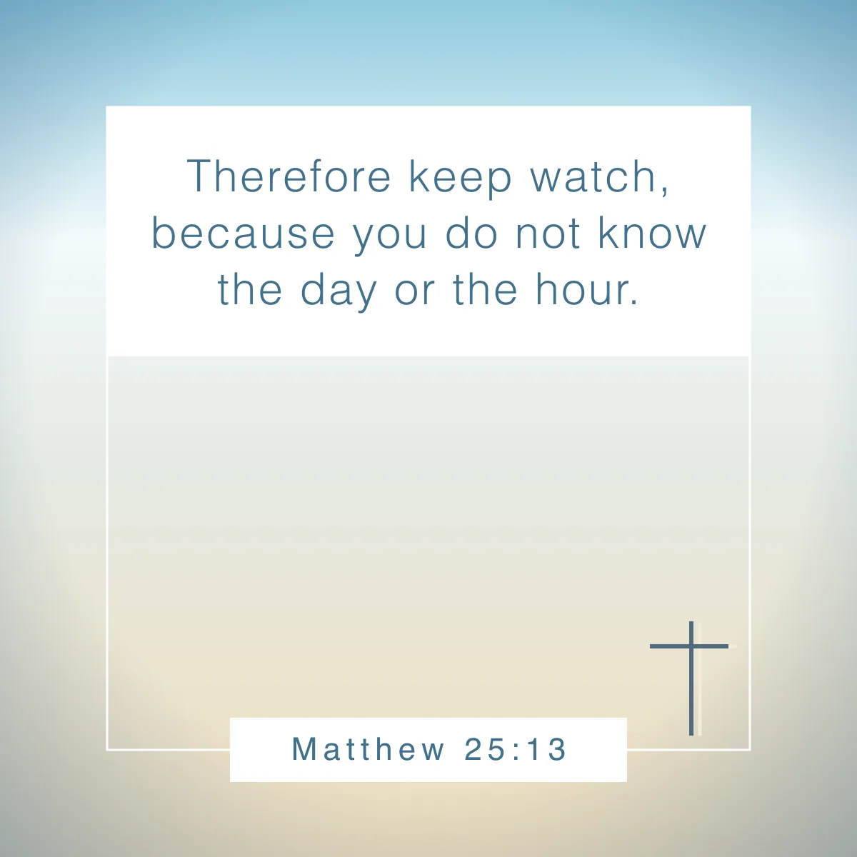Matthew 25:13 Bible verse about being prepared