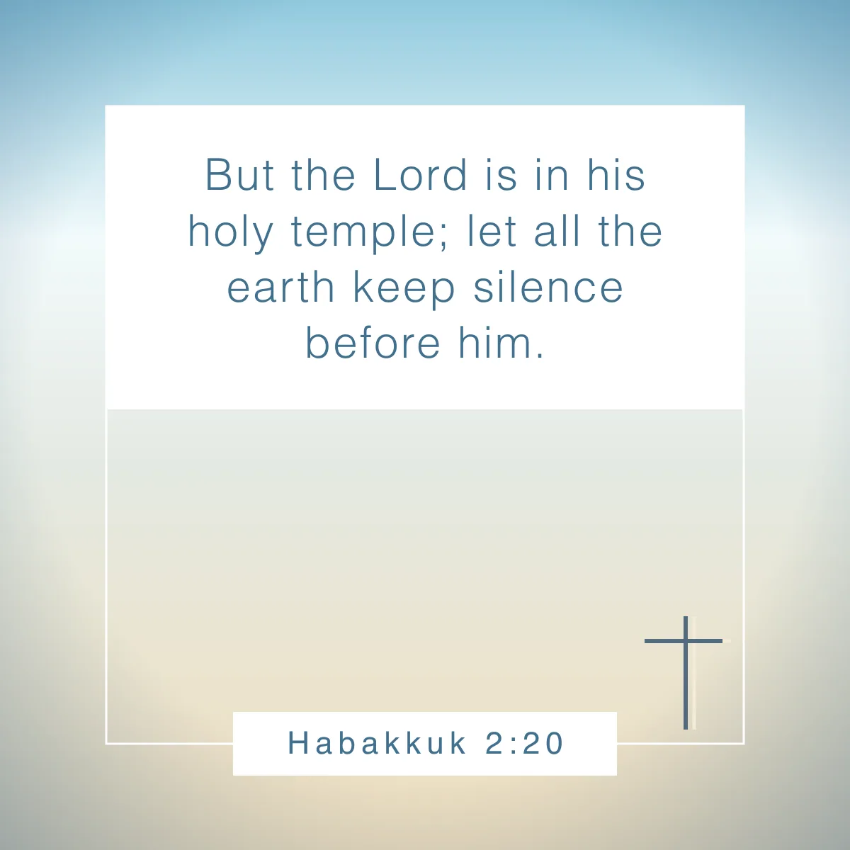 Habakkuk 2:20 Bible verse about being still