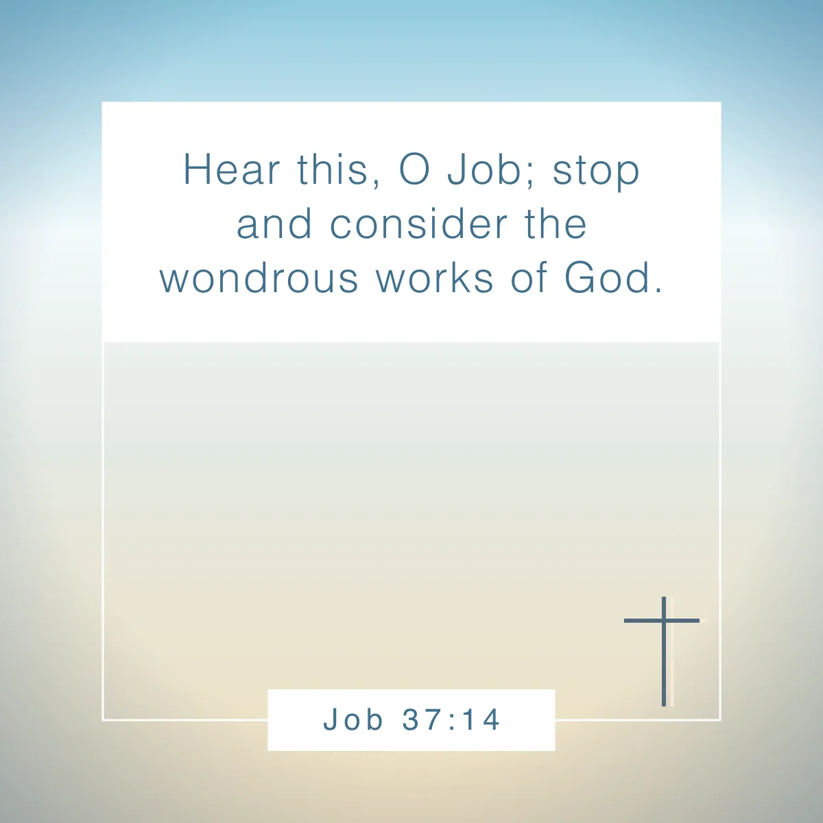 Job 37:14 Bible verse about being still