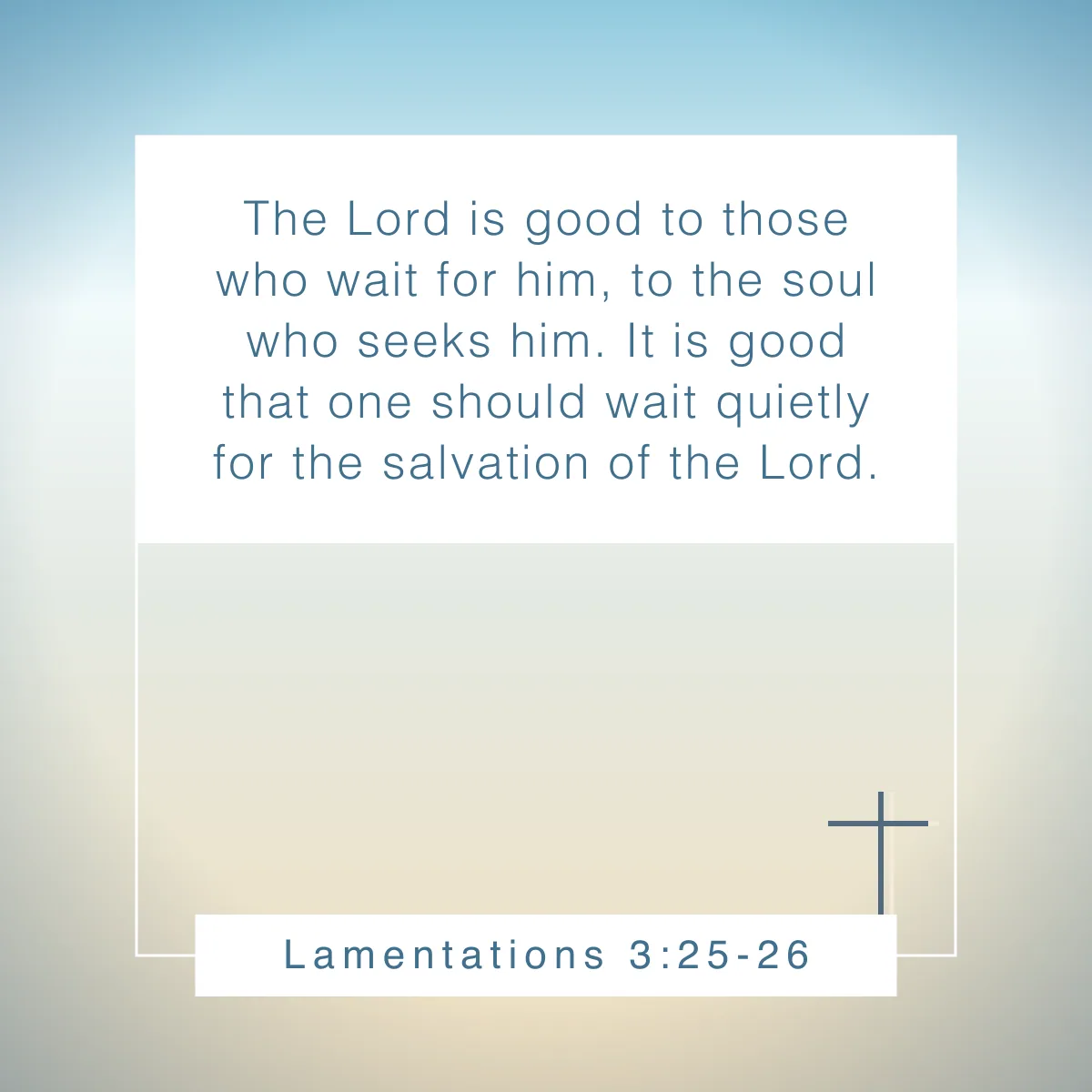 Lamentations 3:25-26 Bible verse about being still