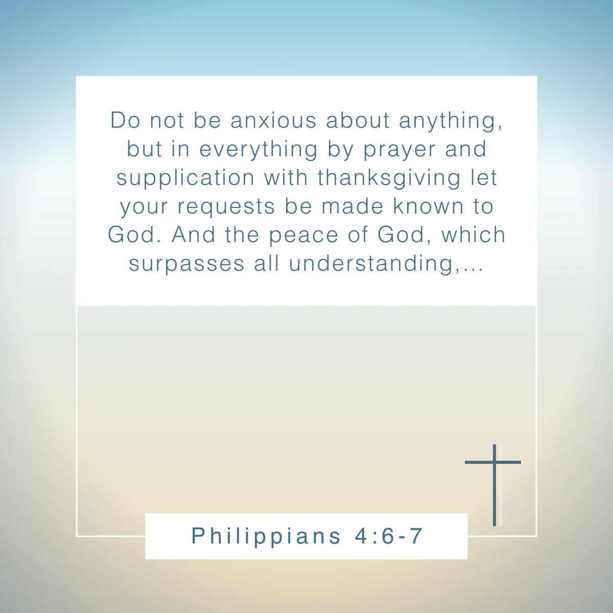 Philippians 4:6-7 Bible verse about being still
