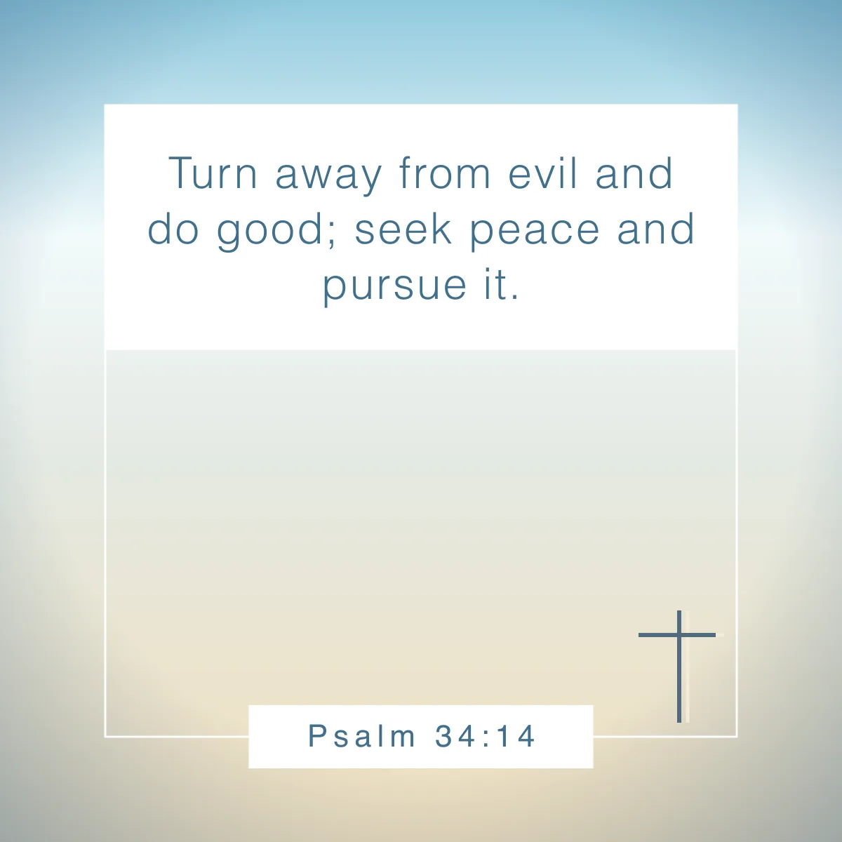 Psalm 34:14 Bible verse about being still