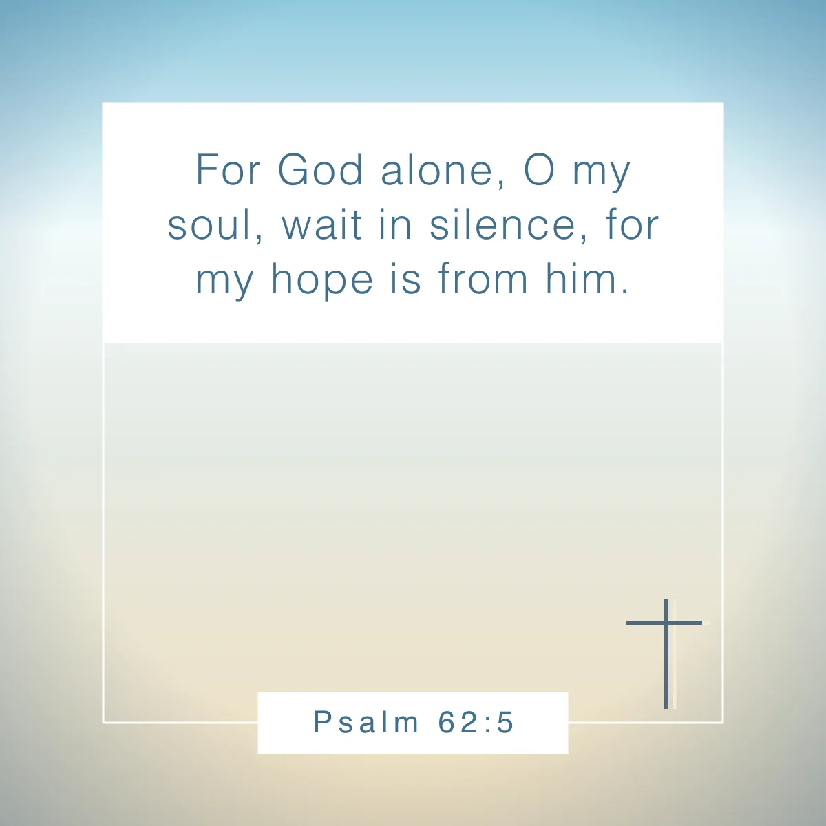 Psalm 62:5 Bible verse about being still