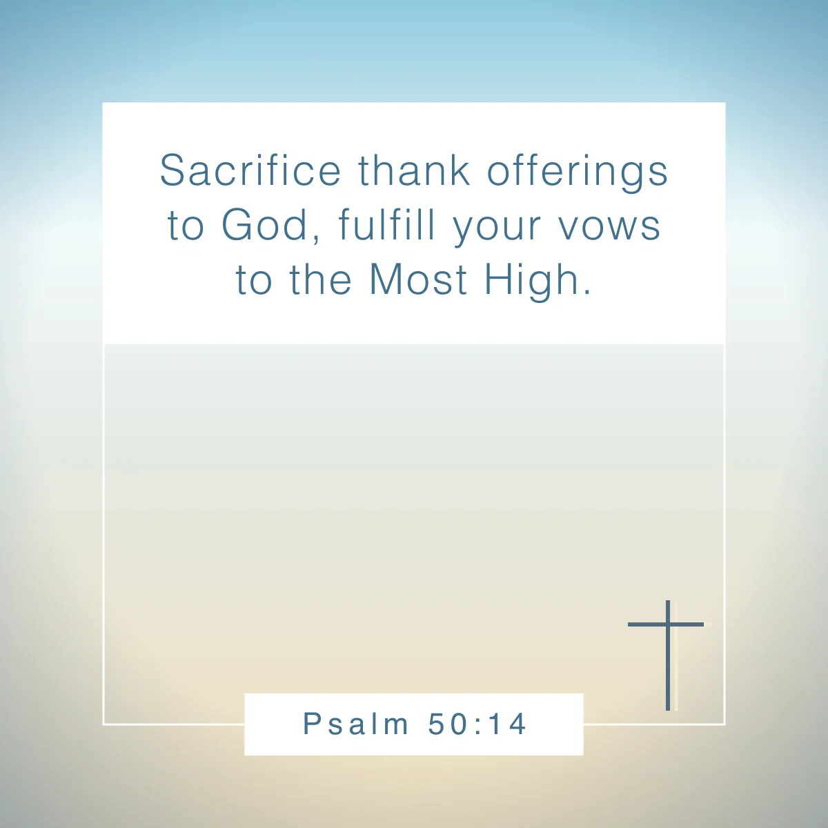 Psalm 50:14 Bible verse about being thankful for blessings