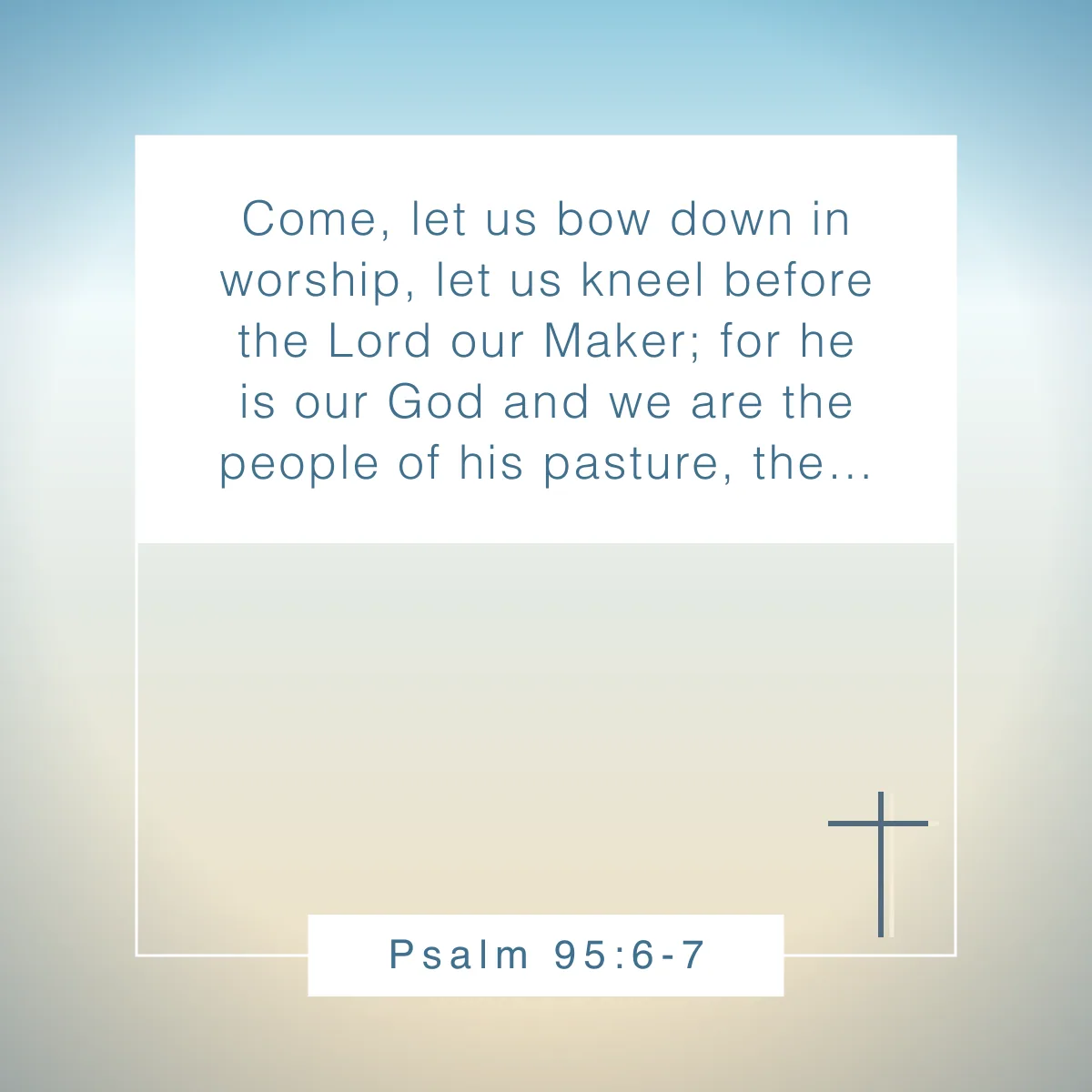 Psalm 95:6-7 Bible verse about being thankful for blessings