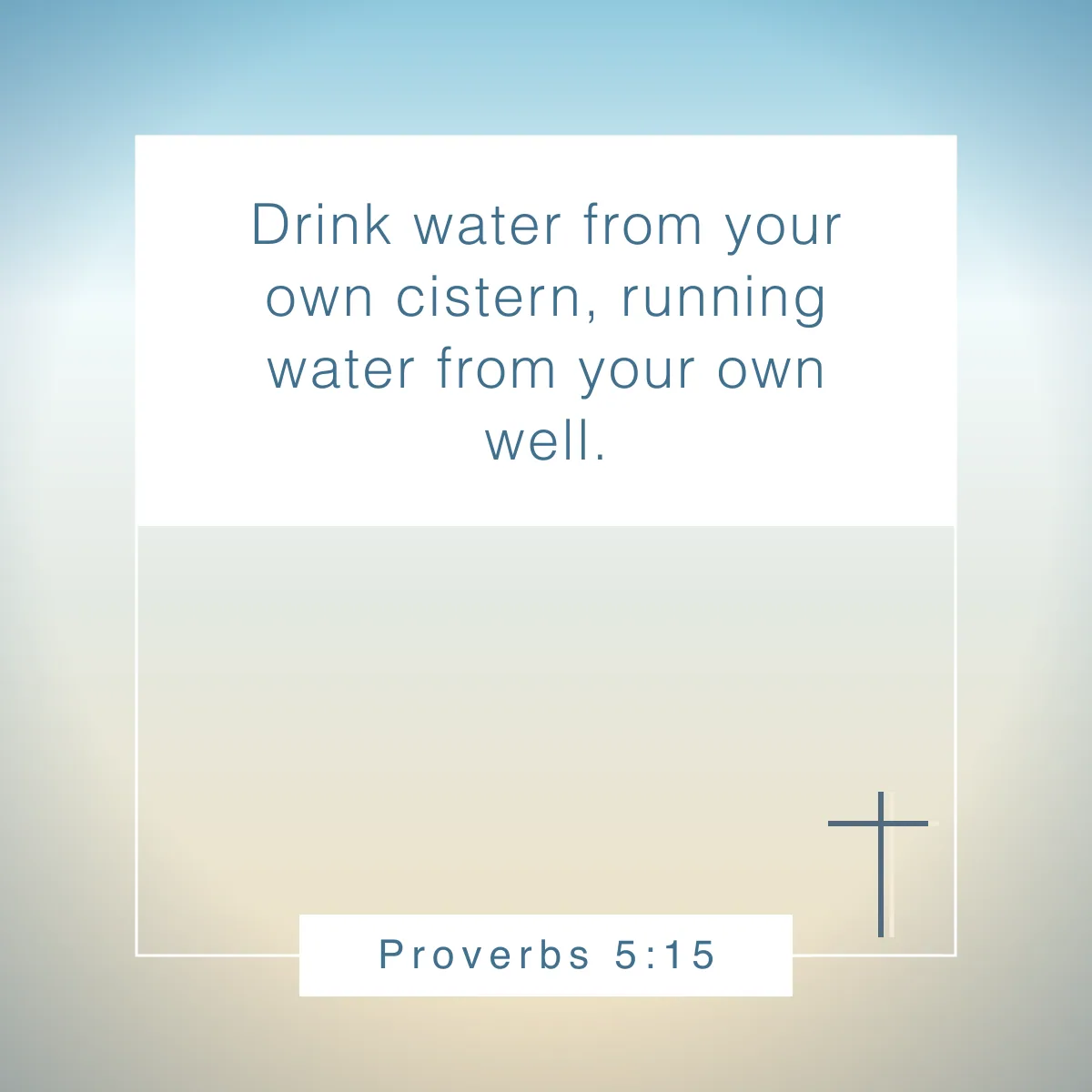 Proverbs 5:15 Bible verse about being unique