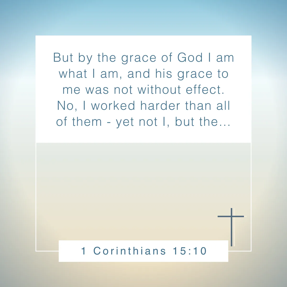 1 Corinthians 15:10 Bible verse about believing in yourself