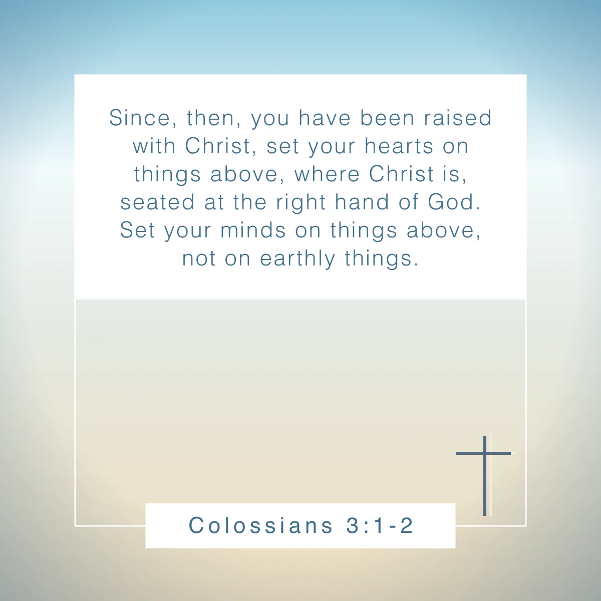 Colossians 3:1-2 Bible verse about believing in yourself