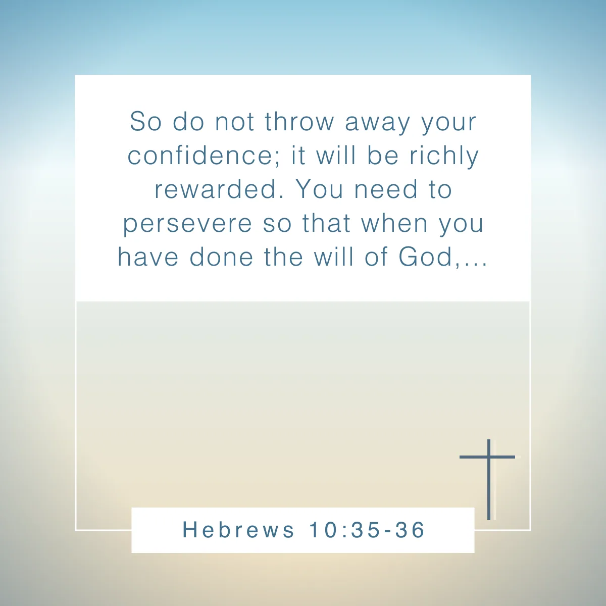 Hebrews 10:35-36 Bible verse about believing in yourself