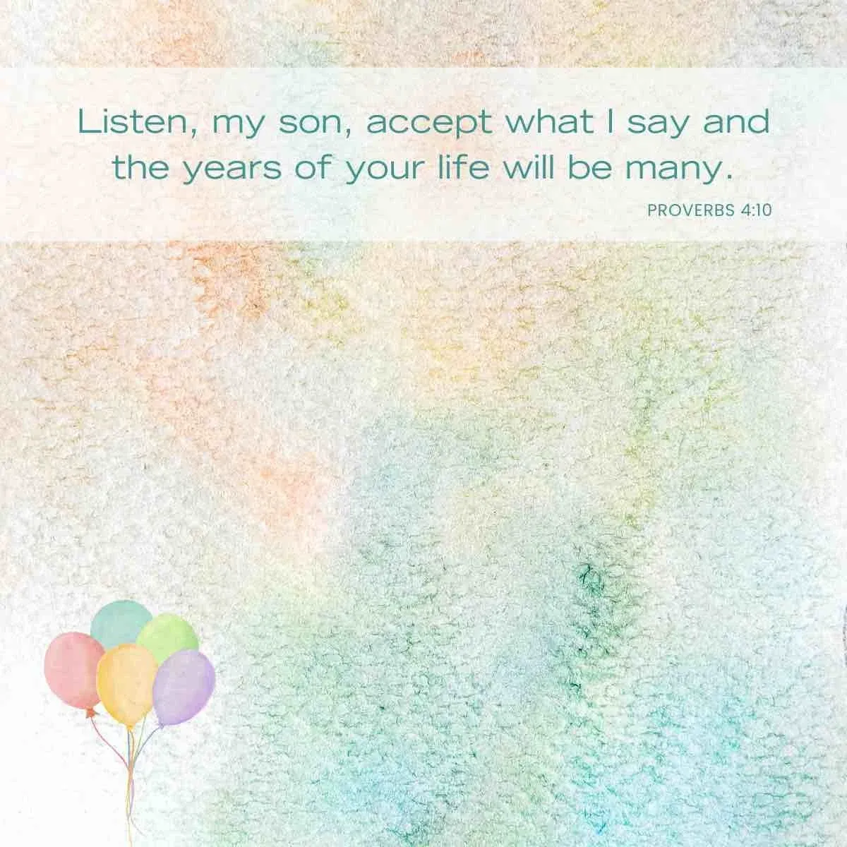 Bible verses for birthdays - Proverbs 4:10