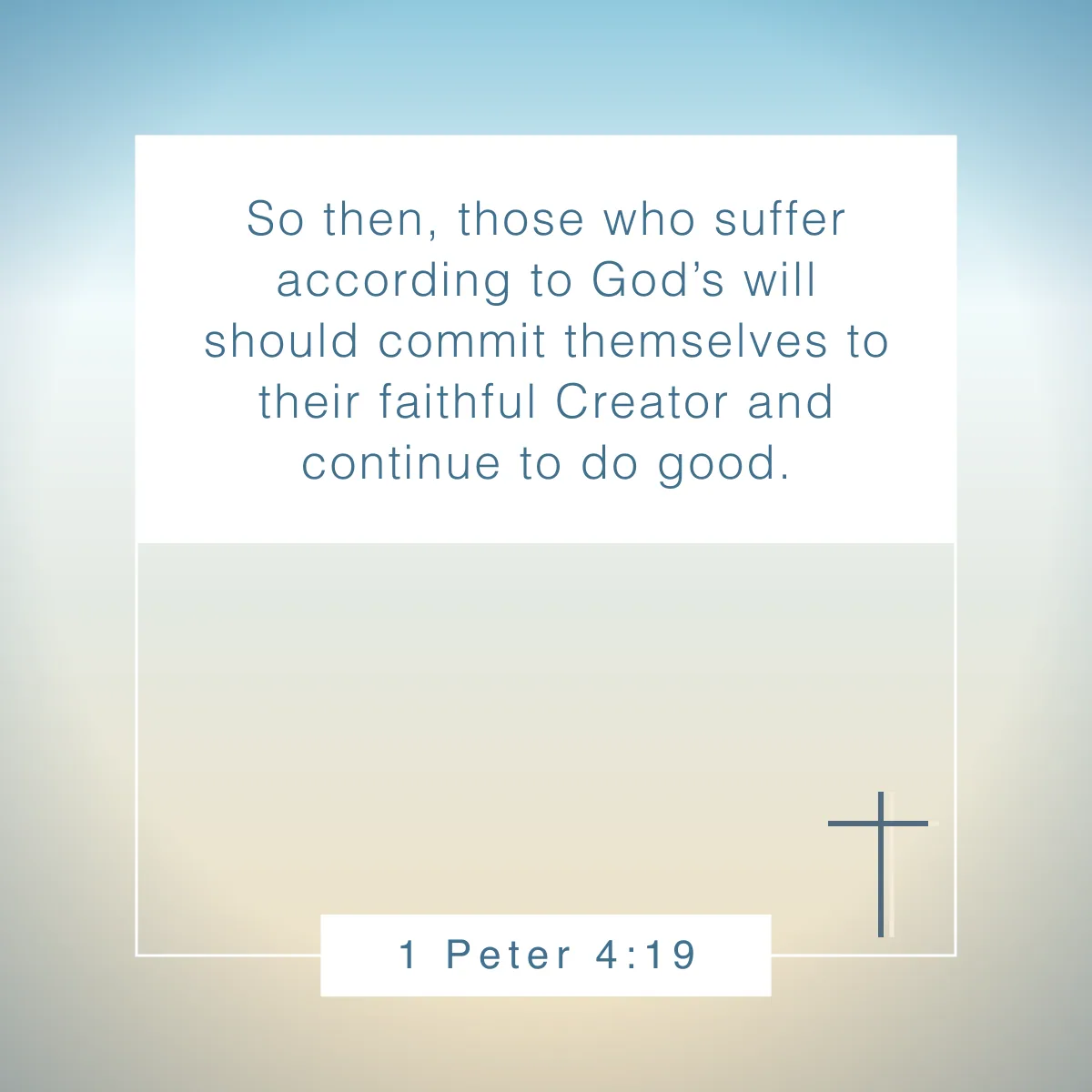 1 Peter 4:19 Bible verse about brokenness