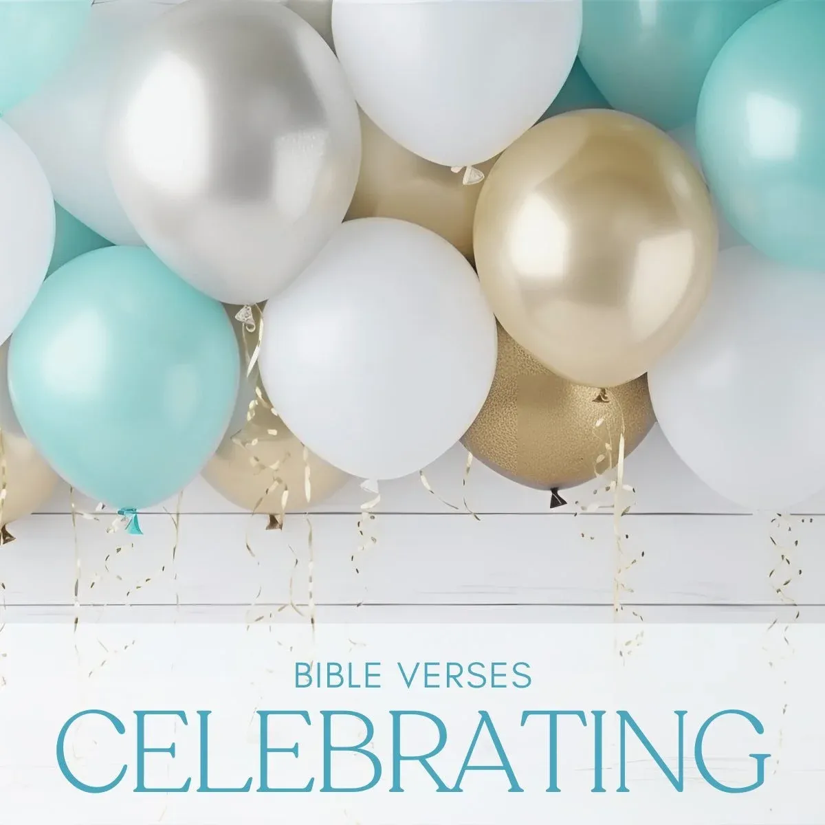 20 Great Bible Verses About Celebrating