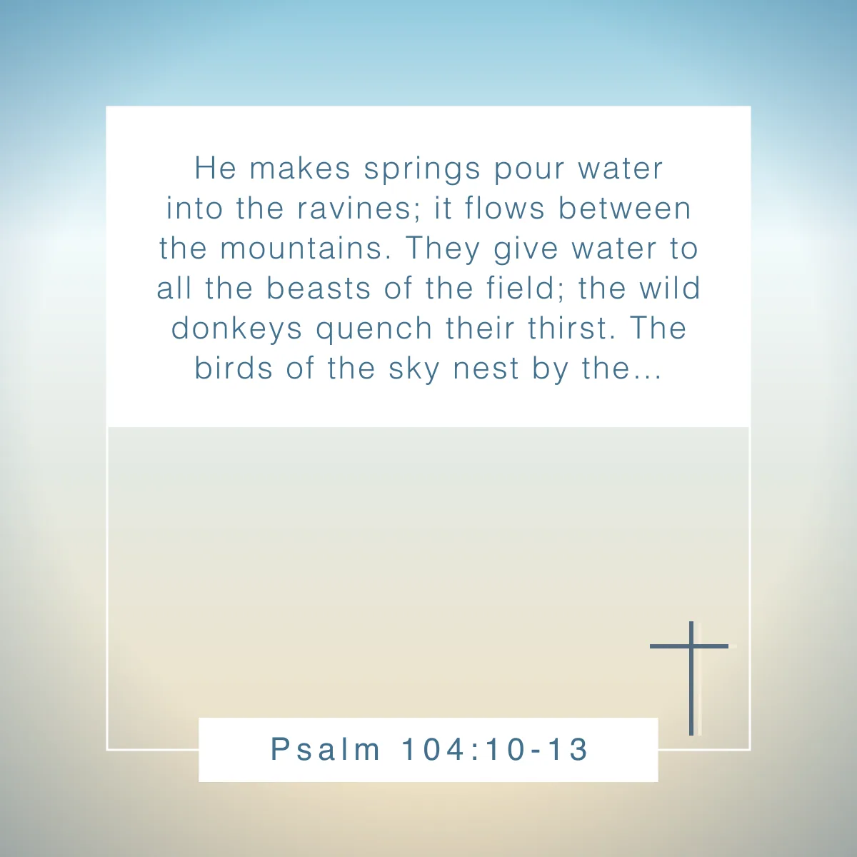 Psalm 104:10-13 Bible verse about celebrating God's creation in nature