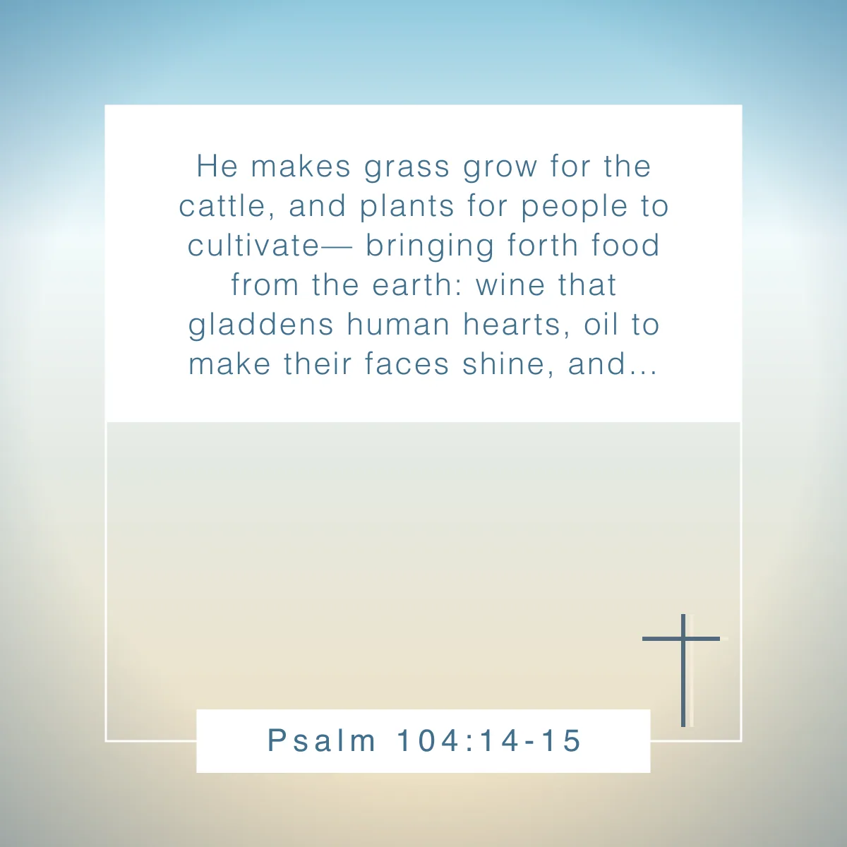 Psalm 104:14-15 Bible verse about celebrating God's creation in nature