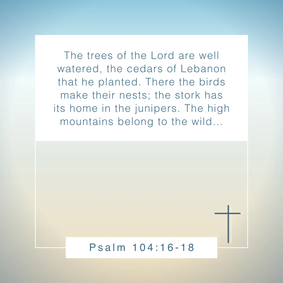 Psalm 104:16-18 Bible verse about celebrating God's creation in nature