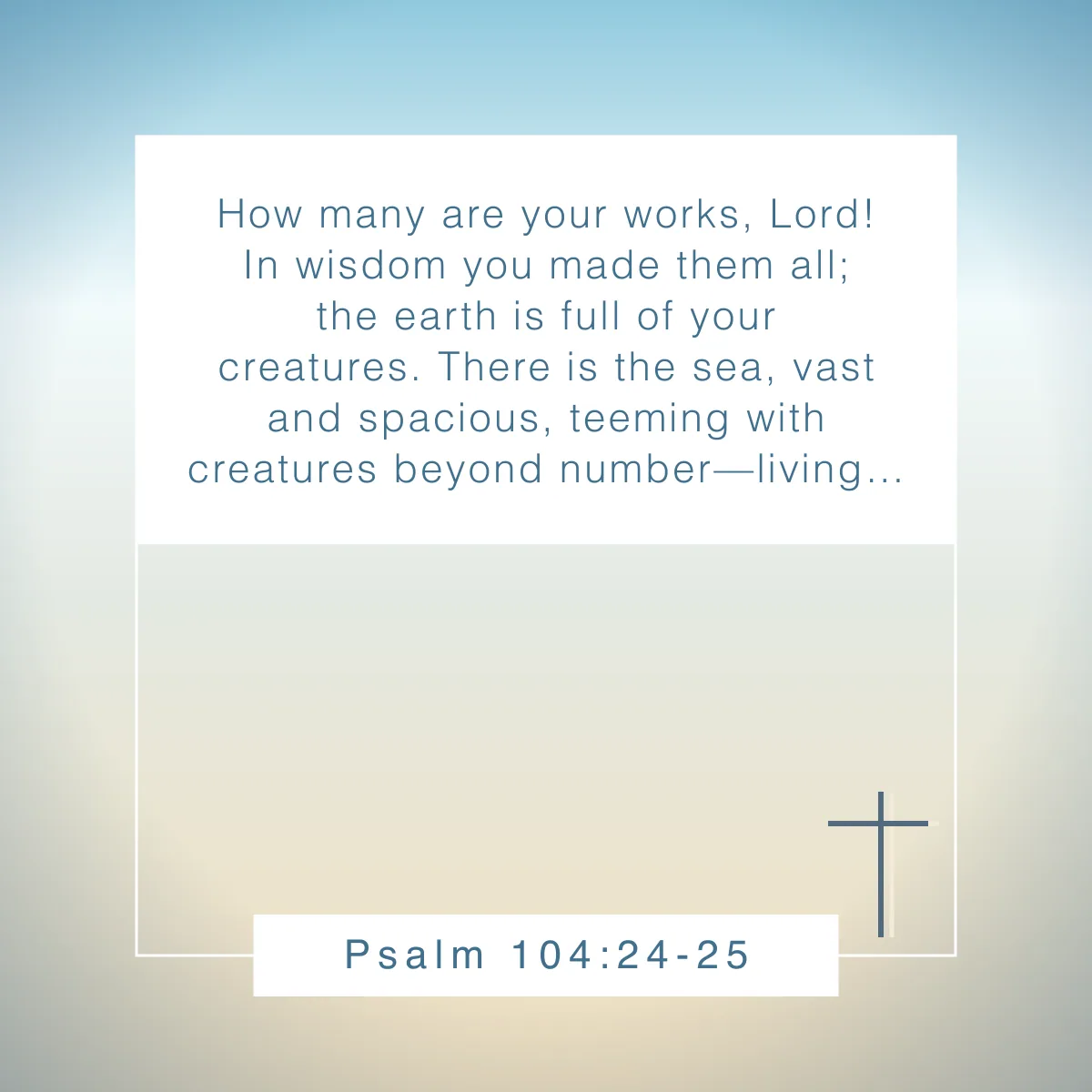Psalm 104:24-25 Bible verse about celebrating God's creation in nature