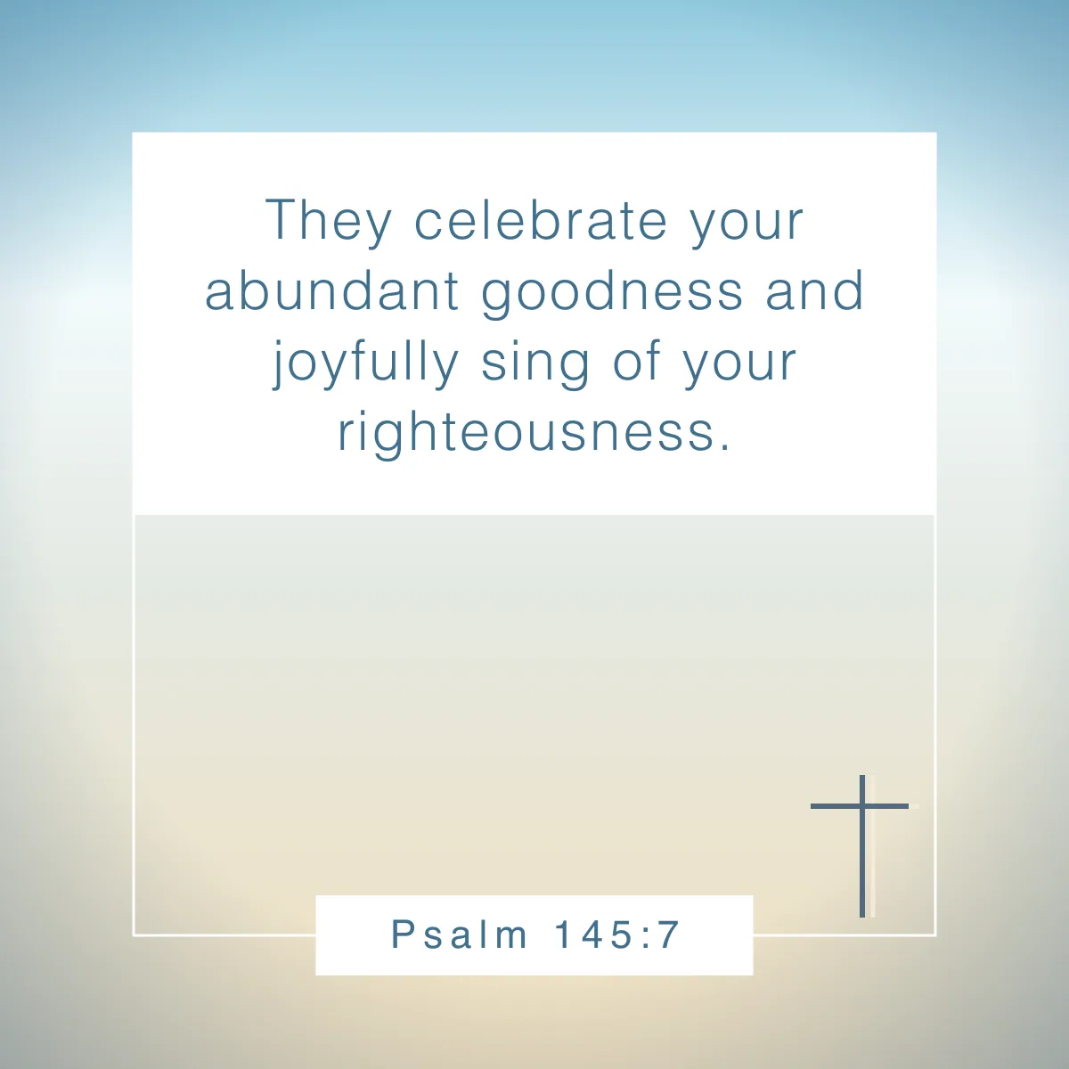 Psalm 145:7 Bible verse about celebrating