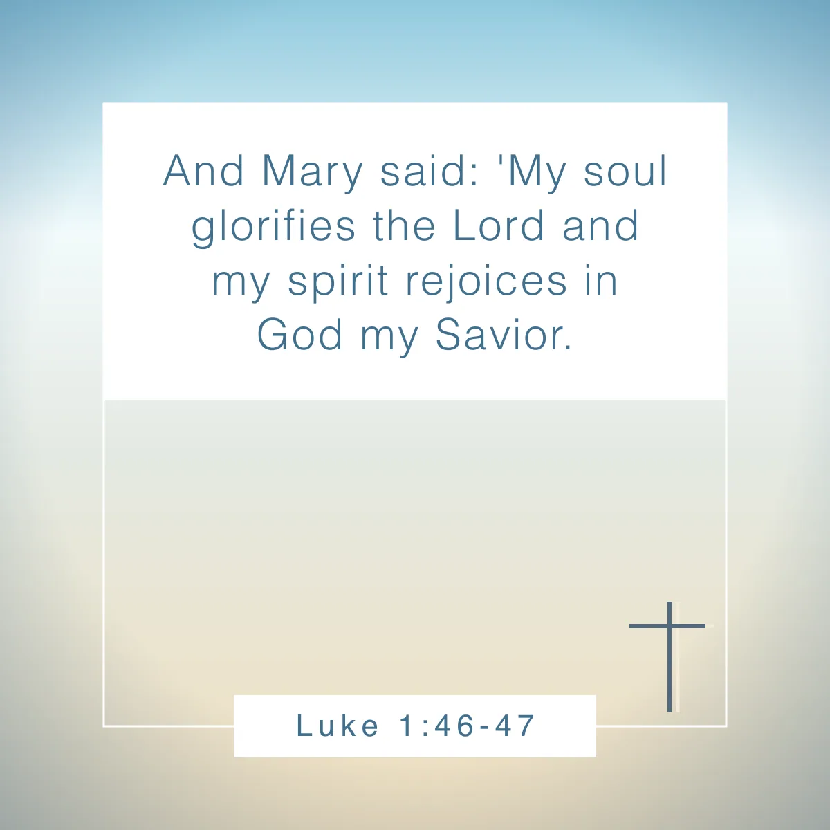 Luke 1:46-47 Bible verse about Christmas