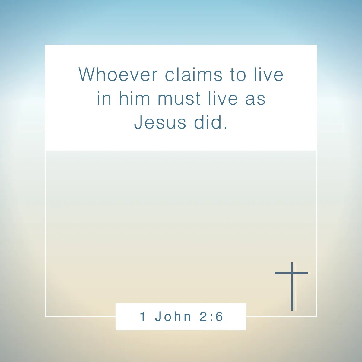 1 John 2:6 Bible verse about consistency