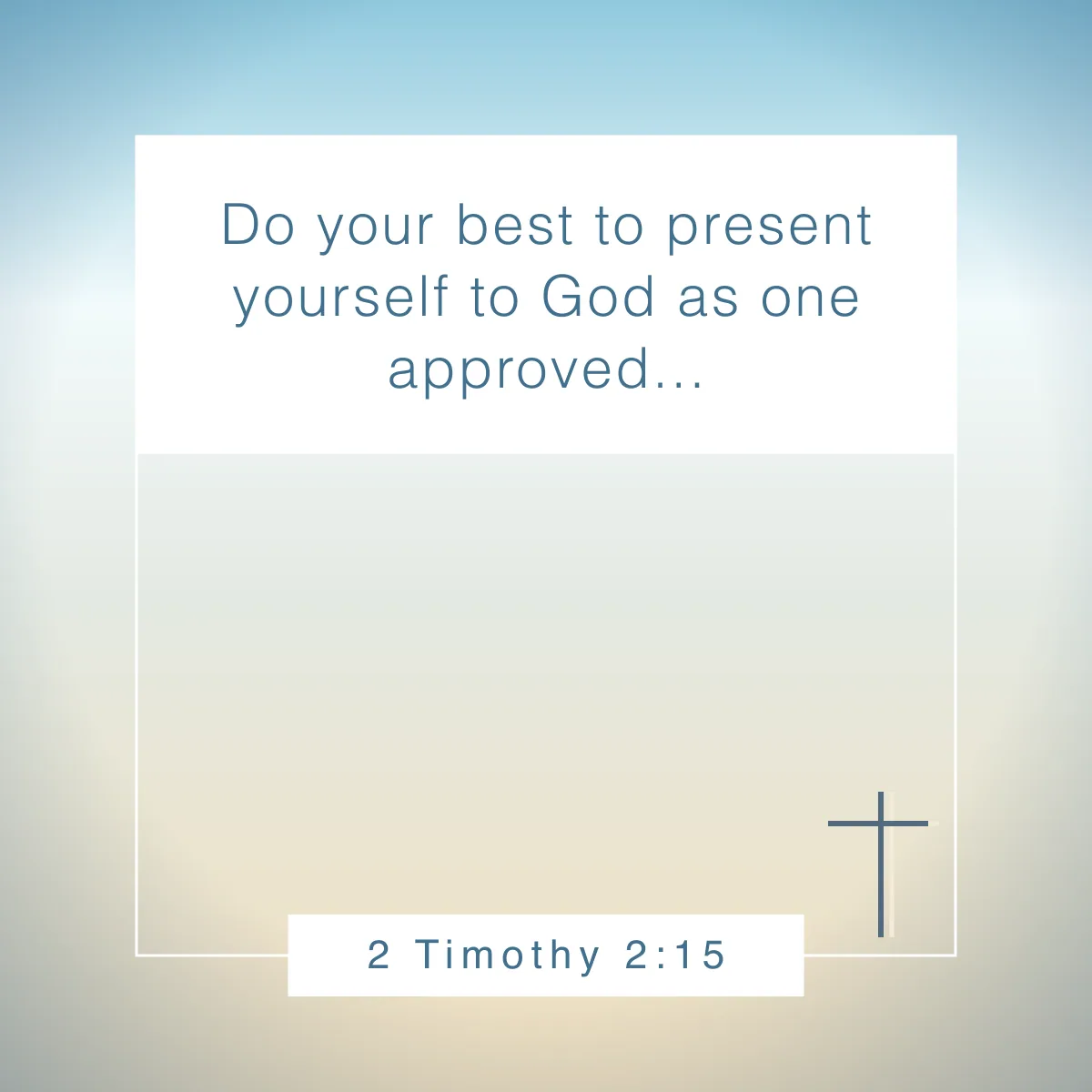 2 Timothy 2:15 Bible verse about consistency