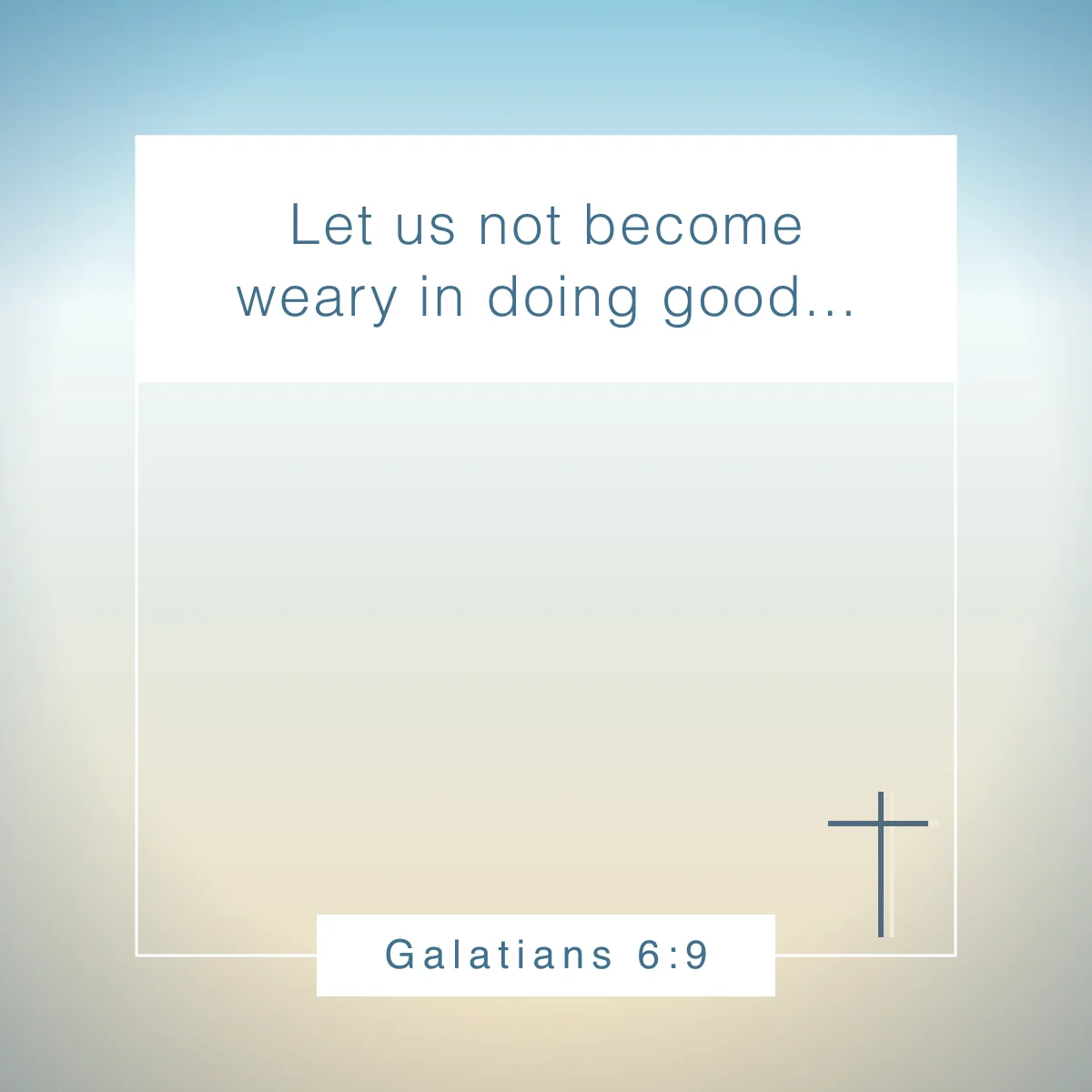 Galatians 6:9 Bible verse about consistency