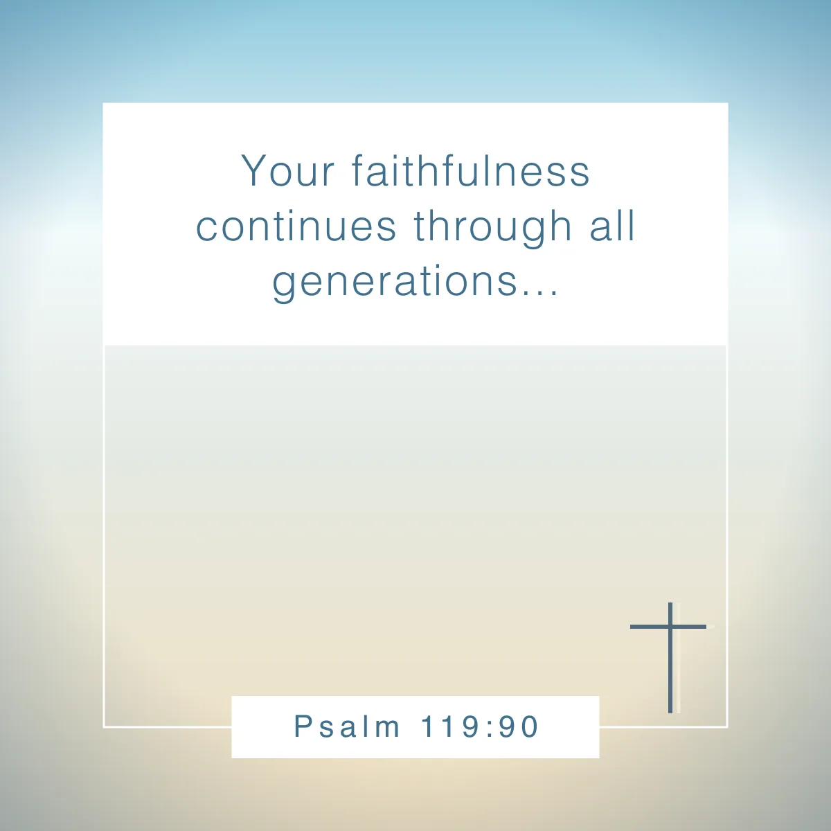 Psalm 119:90 Bible verse about consistency