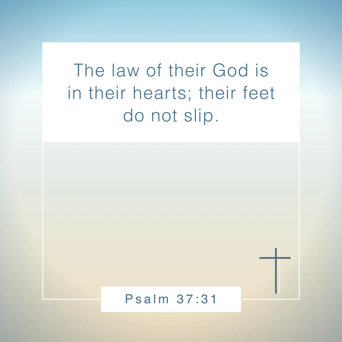 Psalm 37:31 Bible verse about consistency